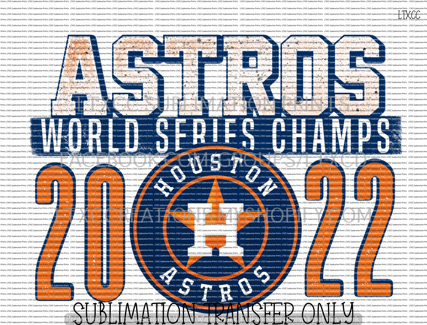 WORLD SERIES 2022 CHAMPIONS A S T R O S 2 (NO BACKGROUND) - SUBLIMATION PRINT TRANSFER