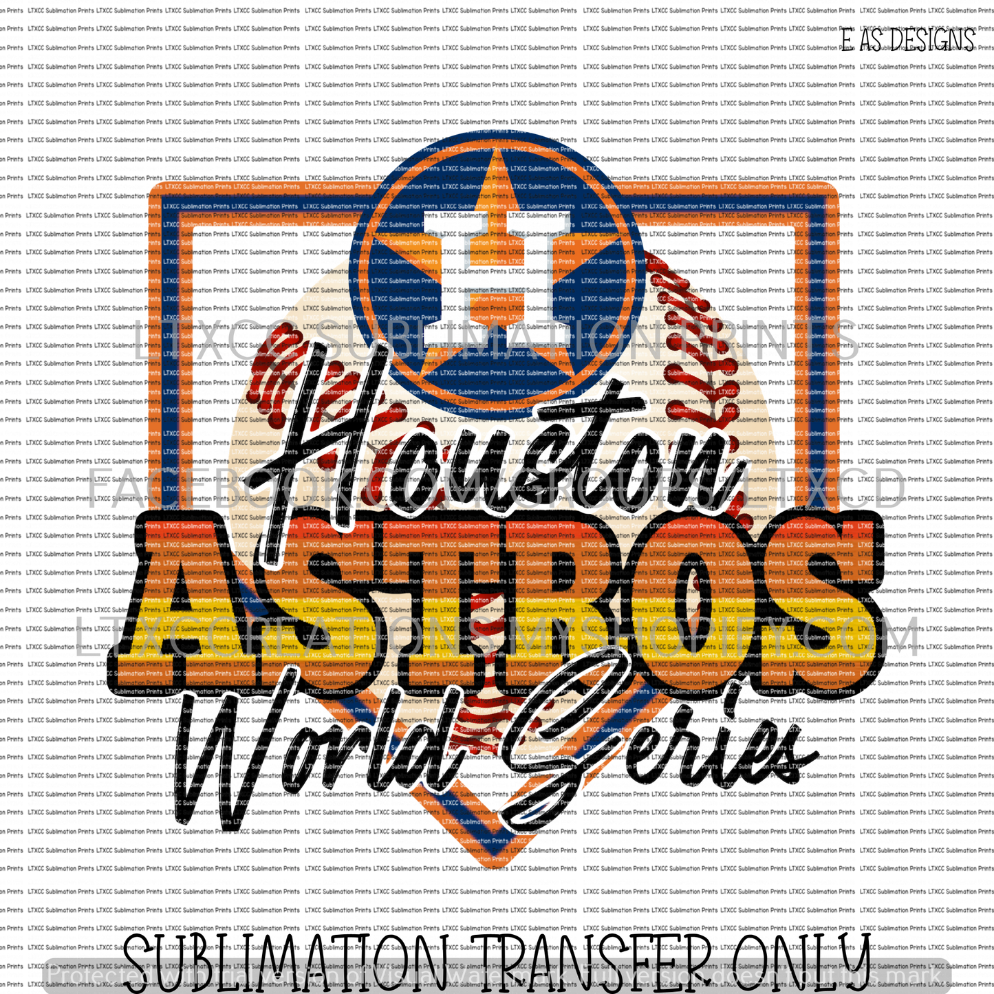 HOUSTON A S T R O S WORLD SERIES - SUBLIMATION PRINT TRANSFER
