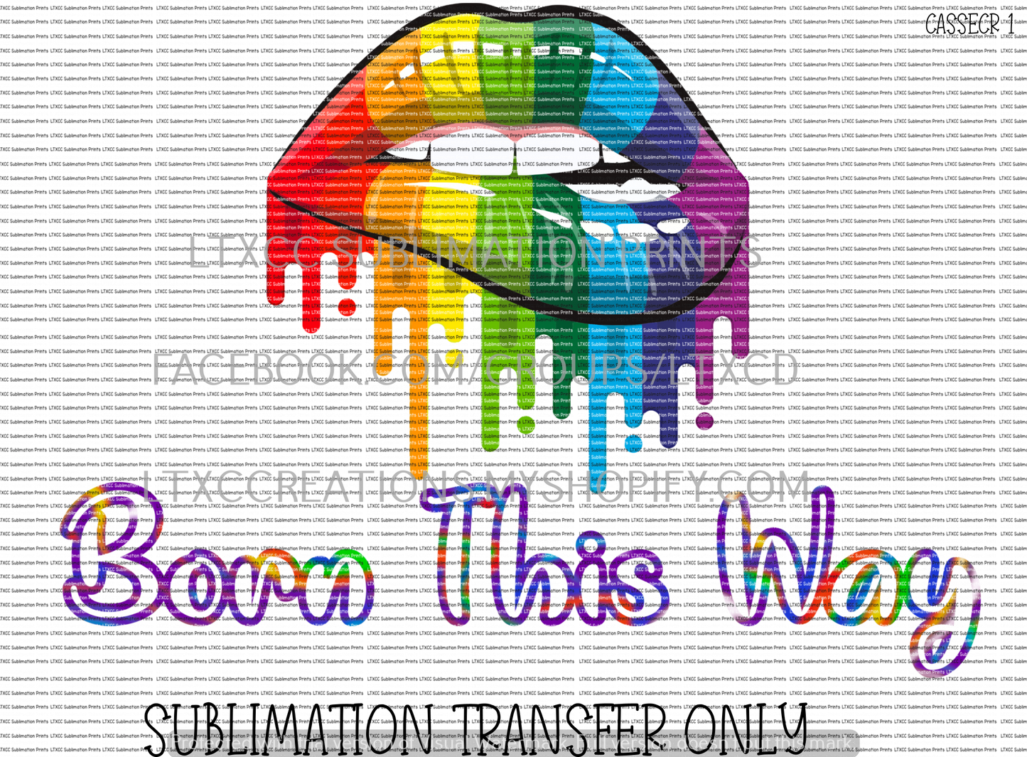 BORN THIS WAY - PRIDE - SUBLIMATION PRINT TRANSFER
