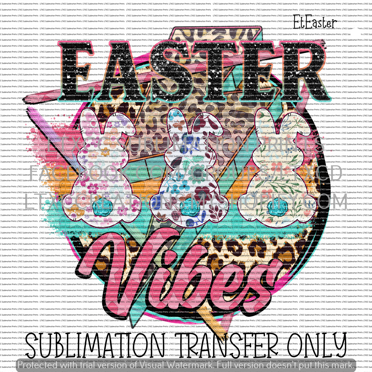 Easter Vibes - SUBLIMATION PRINT TRANSFER