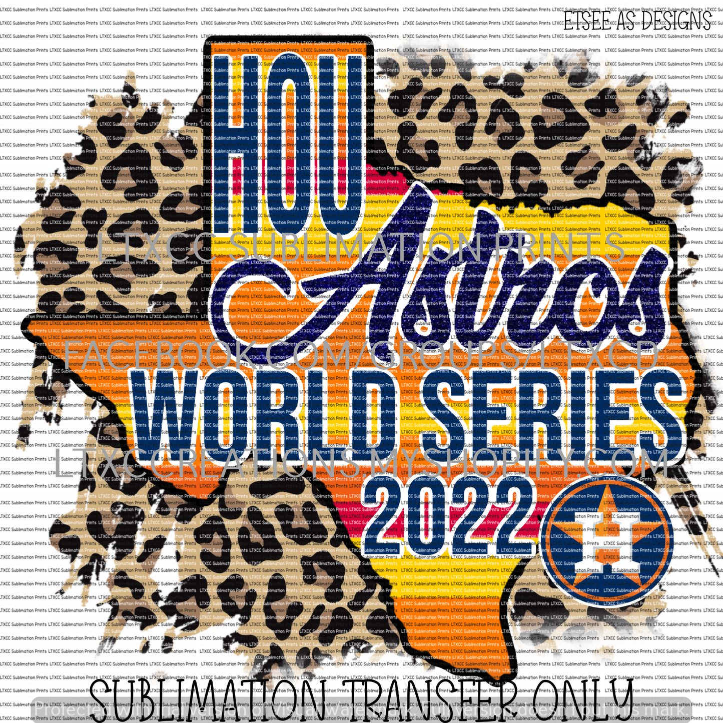 Houston A S T R O S Star Leopard World Series 2022 - SUBLIMATION PRINT TRANSFER