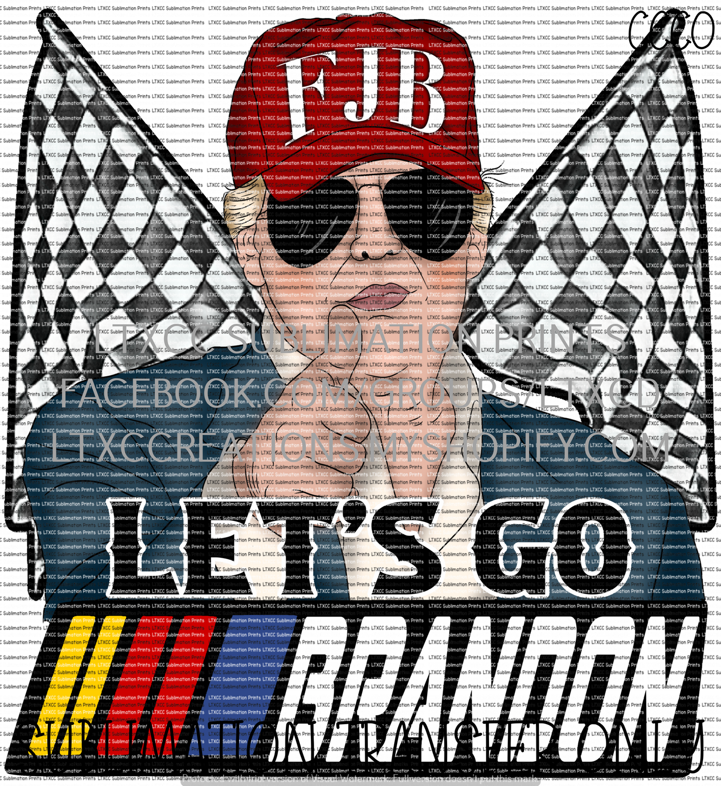 Let's Go Brandon FJB - SUBLIMATION PRINT TRANSFER