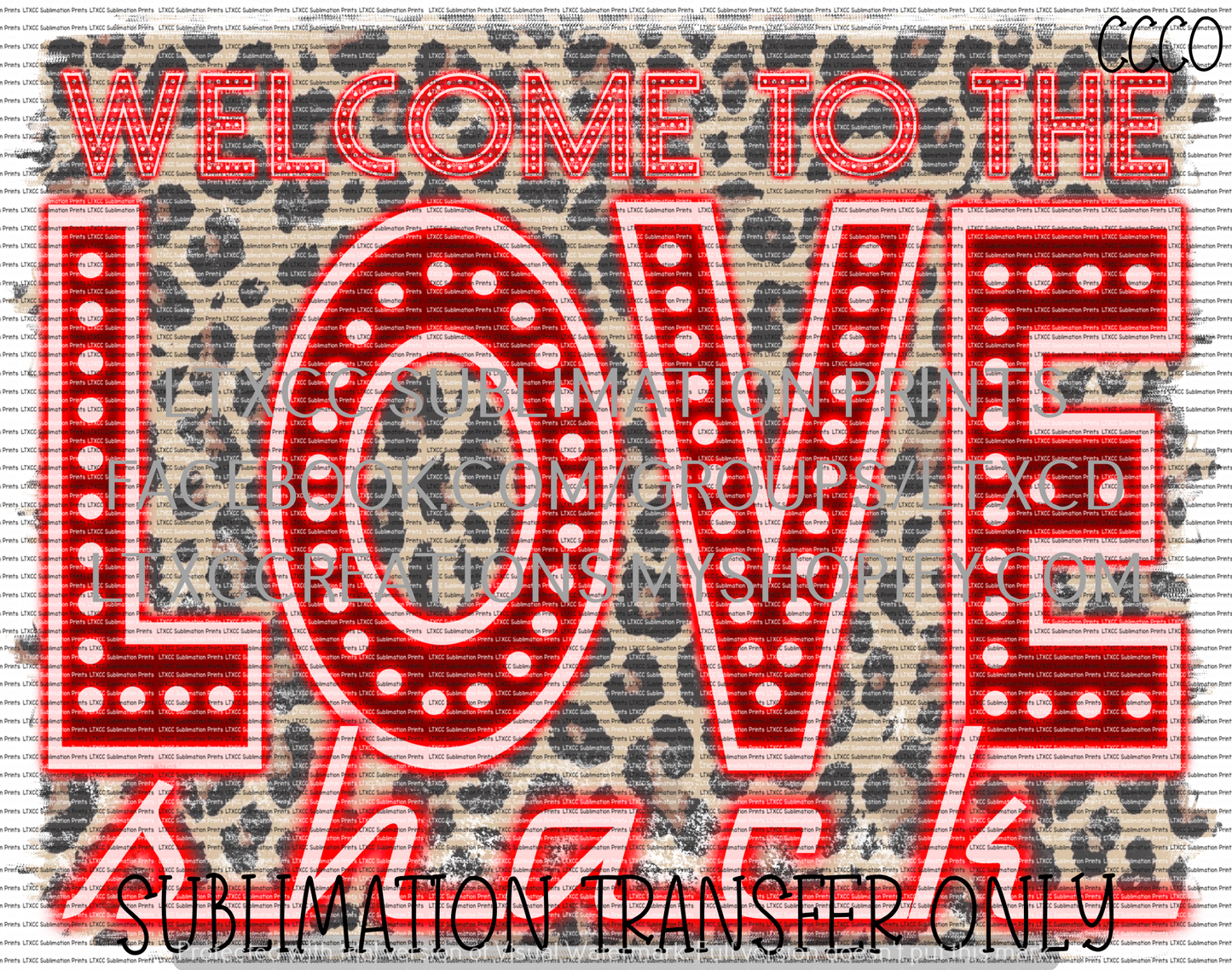 Welcome to the Love Shack - SUBLIMATION PRINT TRANSFER