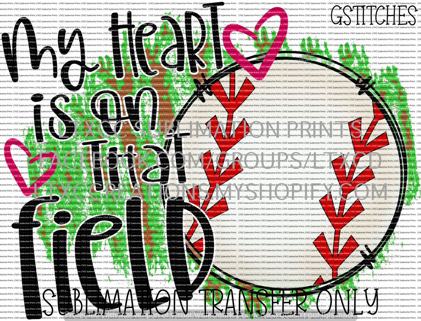 My heart is on that field BASEBALL - SUBLIMATION PRINT TRANSFER