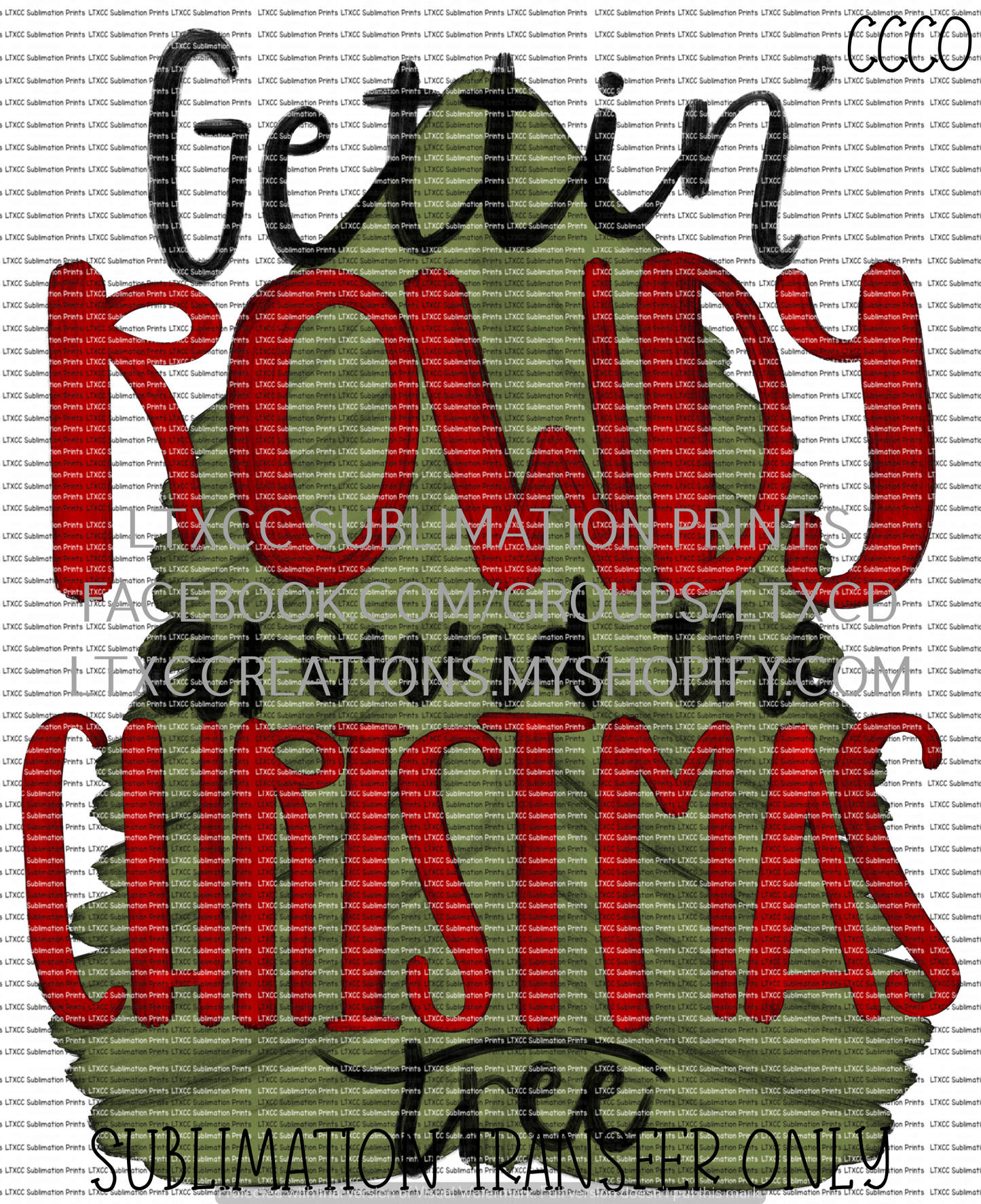 Gettin' Rowdy Around the Christmas Tree - SUBLIMATION PRINT TRANSFER