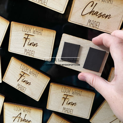 3"x2" Wooden Magnets "Look What CUSTOM NAME Made!"