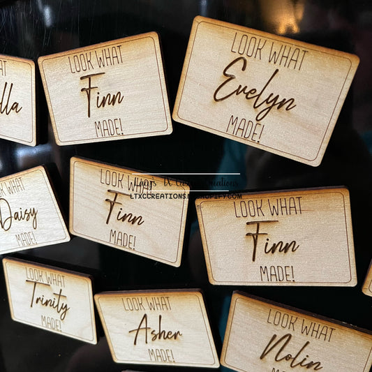 3"x2" Wooden Magnets "Look What CUSTOM NAME Made!"
