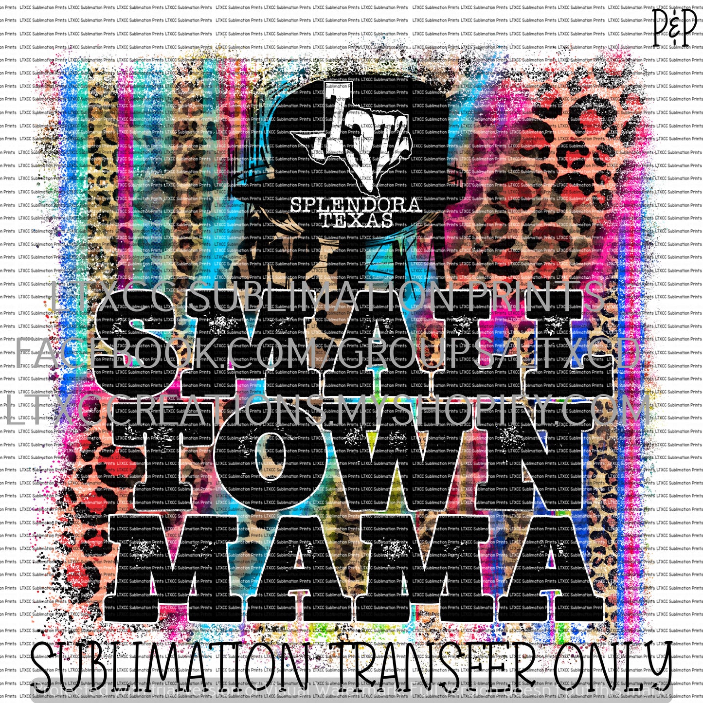 OPTION 1 - 77372 - Splendora, TX - SMALL TOWN MAMA SUBLIMATION PRINT TRANSFER