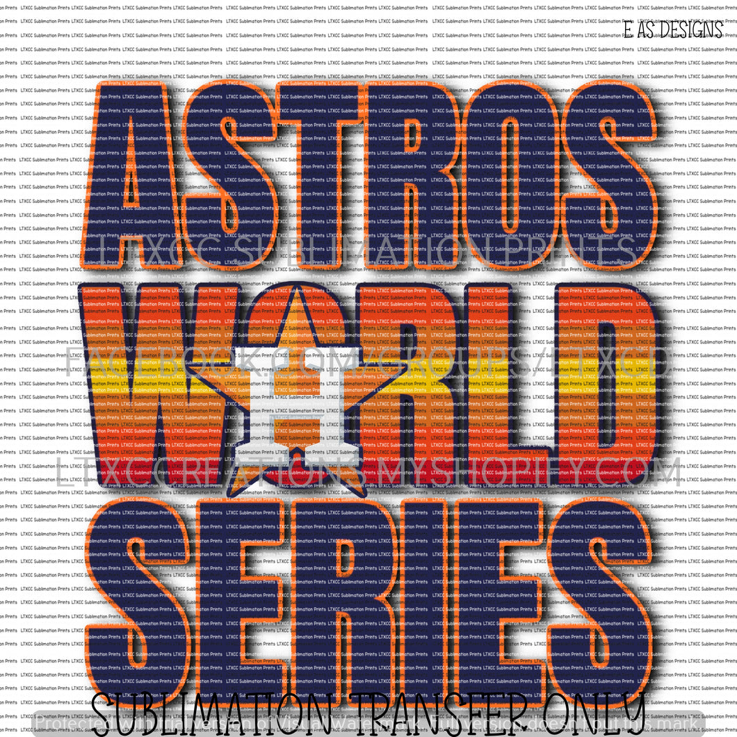 A S T R O S WORLD SERIES -  SUBLIMATION PRINT TRANSFER