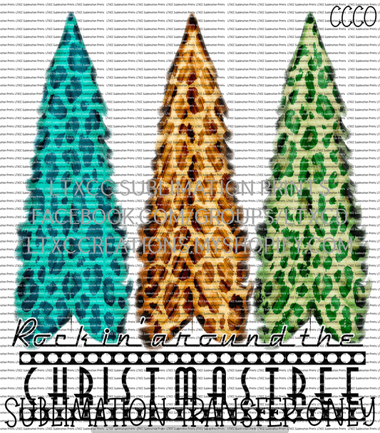 Rockin' around the Christmas Tree - SUBLIMATION PRINT TRANSFER