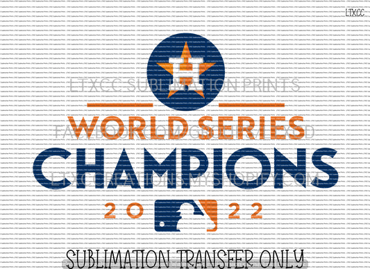 WORLD SERIES CHAMPIONS 2022 A S T R O S (#6) -  SUBLIMATION PRINT TRANSFER
