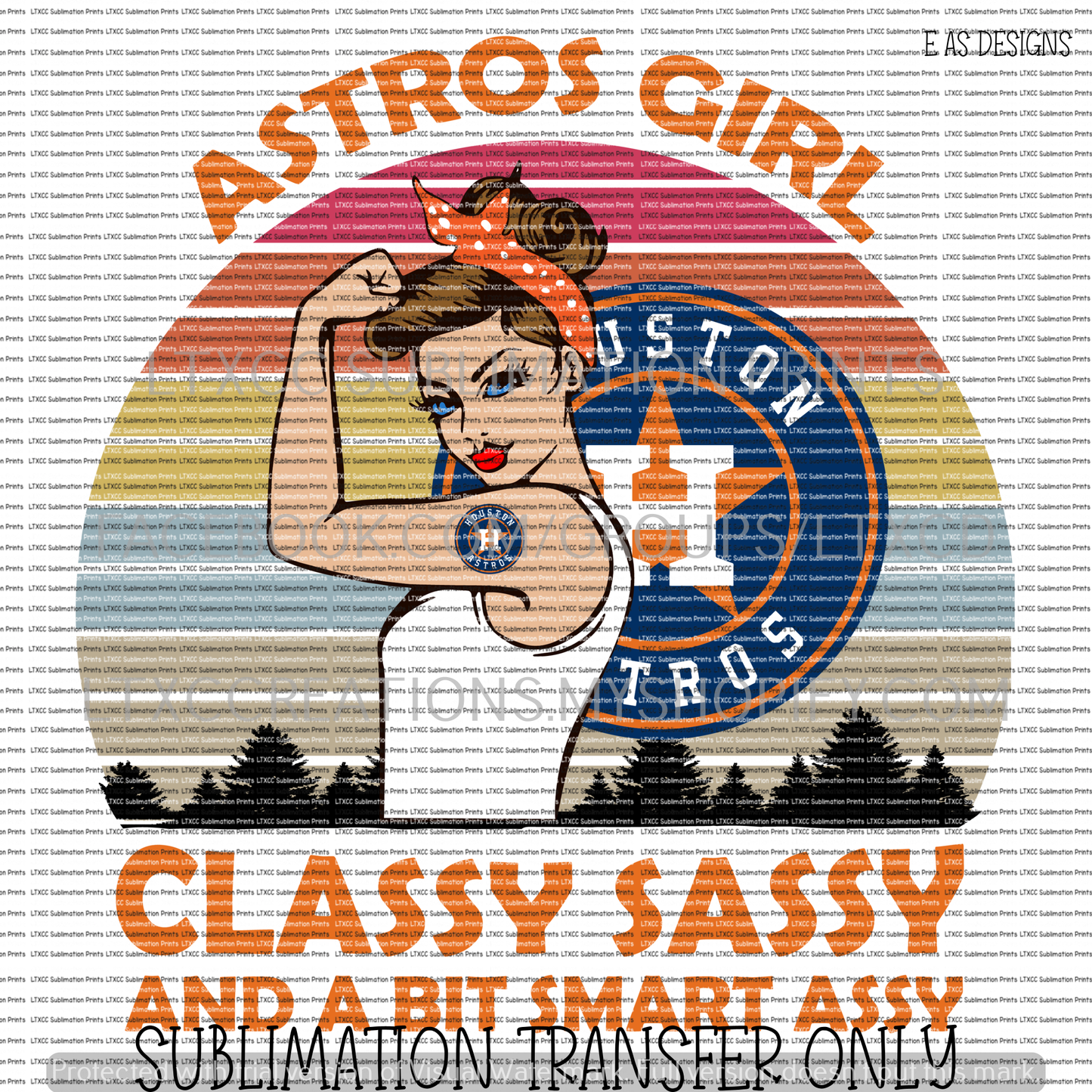 A S T R O S GIRL - CLASSY, SASSY, AND A BIT SMART ASSY -  SUBLIMATION PRINT TRANSFER