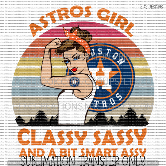A S T R O S GIRL - CLASSY, SASSY, AND A BIT SMART ASSY -  SUBLIMATION PRINT TRANSFER