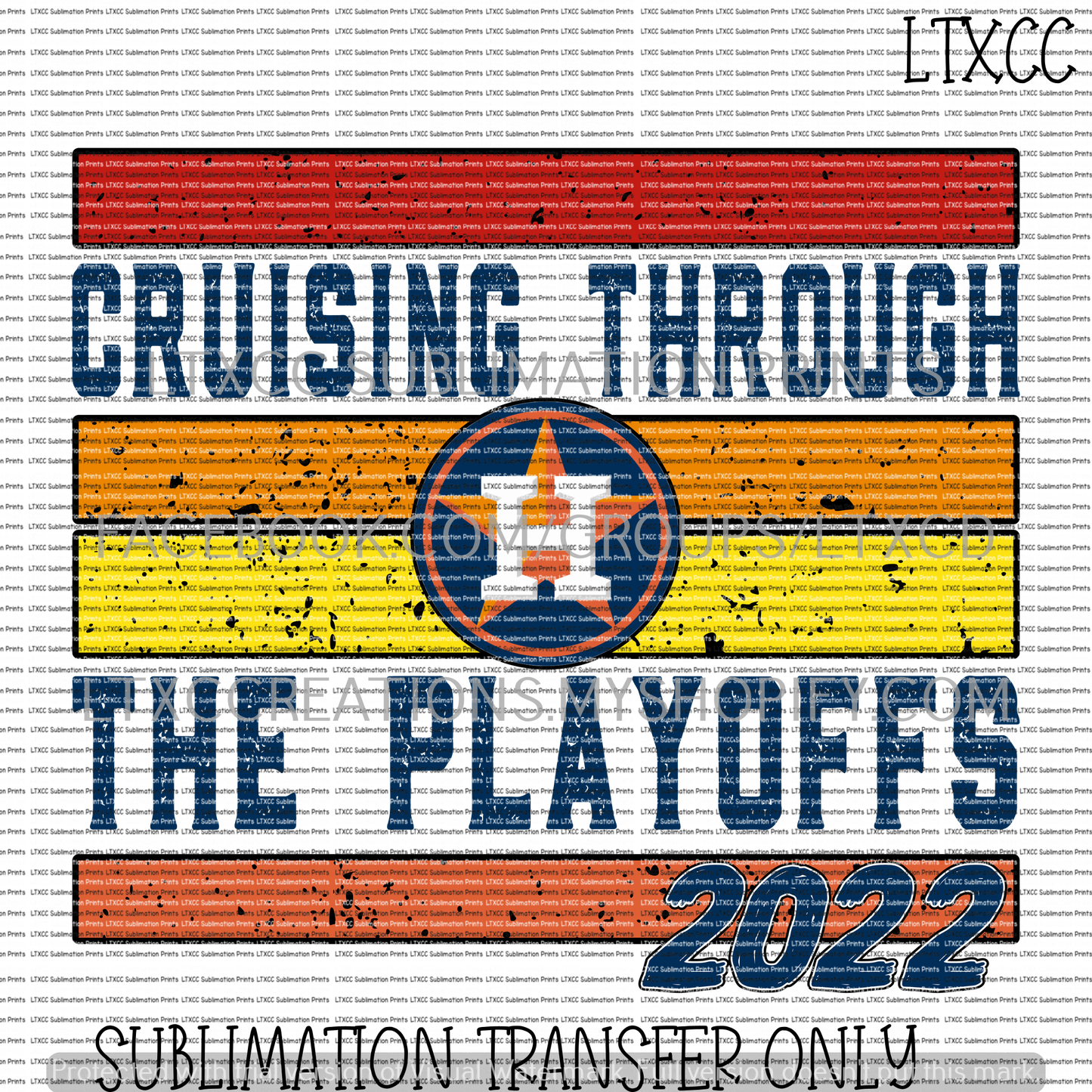 A S T R O S - CRUISING THROUGH THE PLAYOFFS 2022 -  SUBLIMATION PRINT TRANSFER