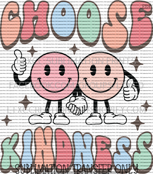 CHOOSE KINDNESS Smiley Faces (NOT DISTRESSED) -  SUBLIMATION PRINT TRANSFER