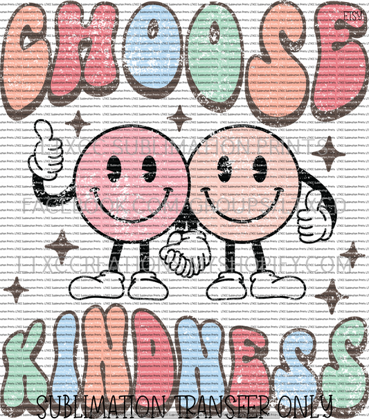 CHOOSE KINDNESS Smiley Faces (DISTRESSED) -  SUBLIMATION PRINT TRANSFER