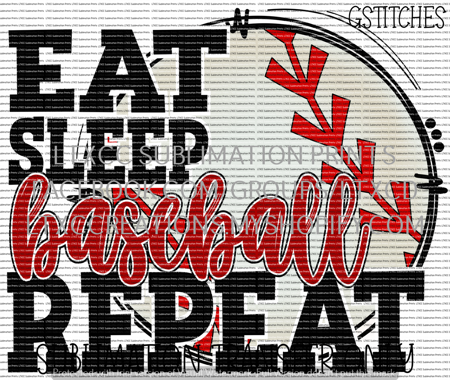 Eat Sleep Baseball Repeat - SUBLIMATION PRINT TRANSFER