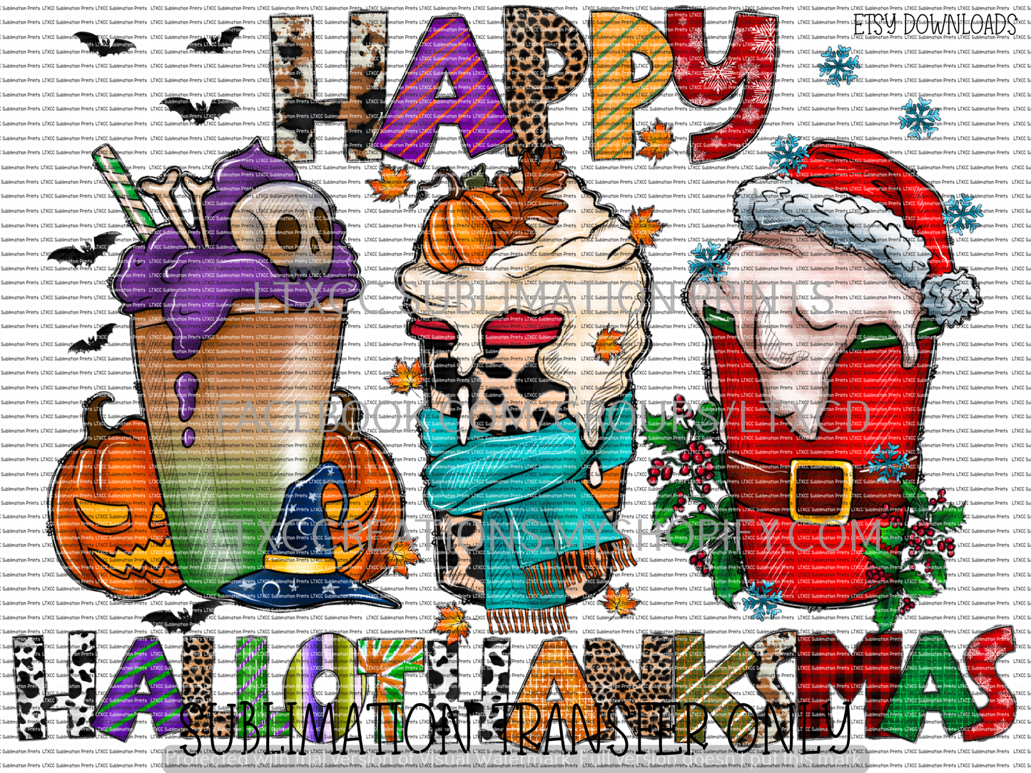 HAPPY HALLOWTHANKSMAS - SUBLIMATION PRINT TRANSFER