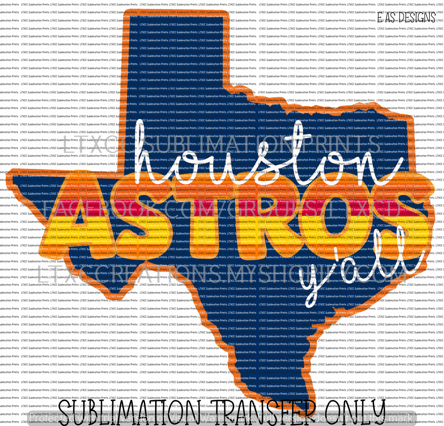HOUSTON A S T R O S YALL   -  SUBLIMATION PRINT TRANSFER