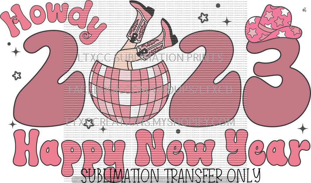 HOWDY 2023 GROOVY HAPPY NEW YEAR  -  SUBLIMATION PRINT TRANSFER