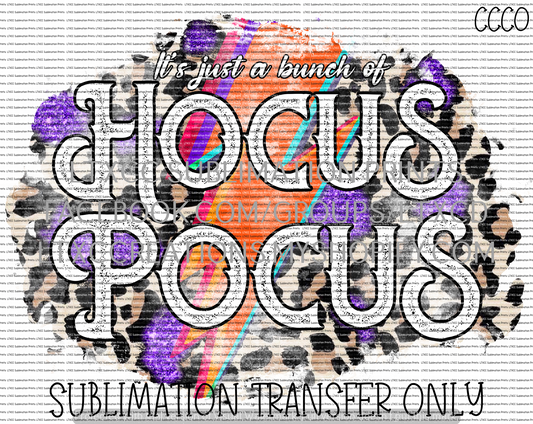 This is just a bunch of Hocus Pocus - SUBLIMATION PRINT TRANSFER