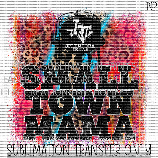 OPTION 3 - 77372 - Splendora, TX - SMALL TOWN MAMA SUBLIMATION PRINT TRANSFER