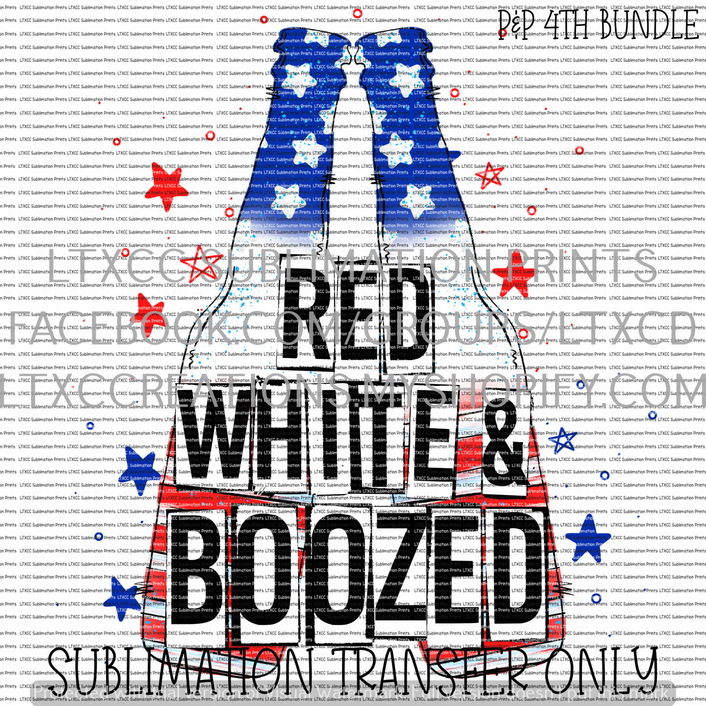 RED, WHITE, AND BOOZED -  SUBLIMATION PRINT TRANSFER