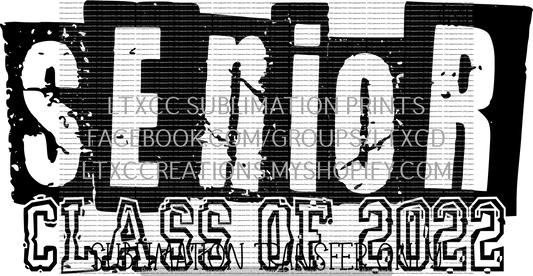 Senior Class of 2022 - SUBLIMATION PRINT TRANSFER