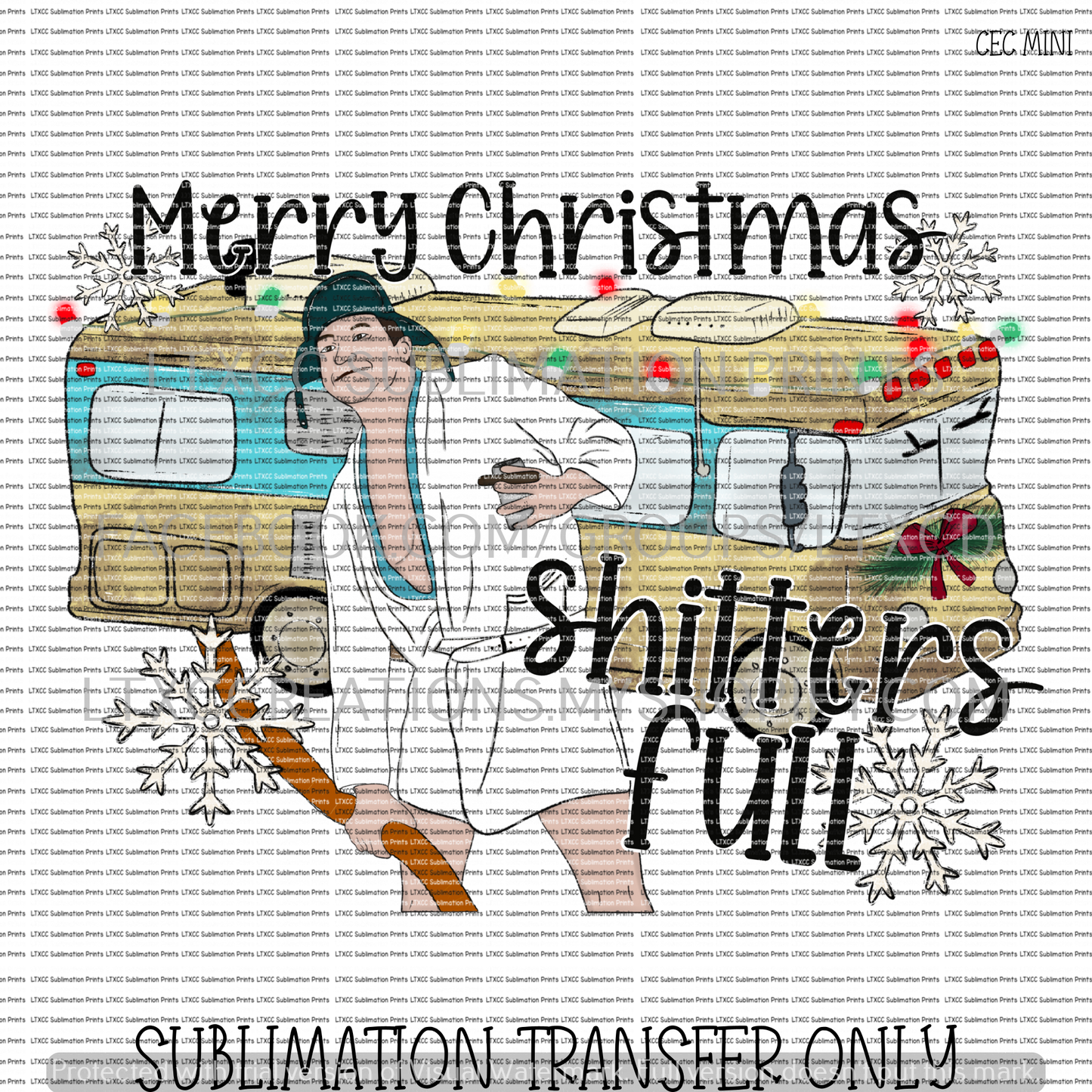 MERRY CHRISTMAS, SHITTERS FULL - SUBLIMATION PRINT TRANSFER