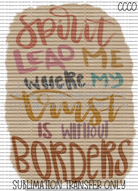 Spirit Lead Me Where My Trust is Without Borders - SUBLIMATION PRINT TRANSFER