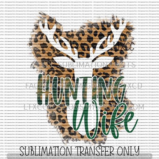 HUNTING WIFE - HUNTING - SUBLIMATION PRINT TRANSFER