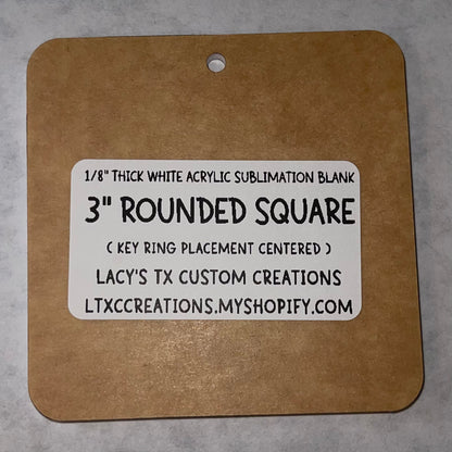 1/8”  ROUNDED SQUARE (KEY RING PLACEMENT: CENTERED) Sublimation Blank - HARDWARE INCLUDED