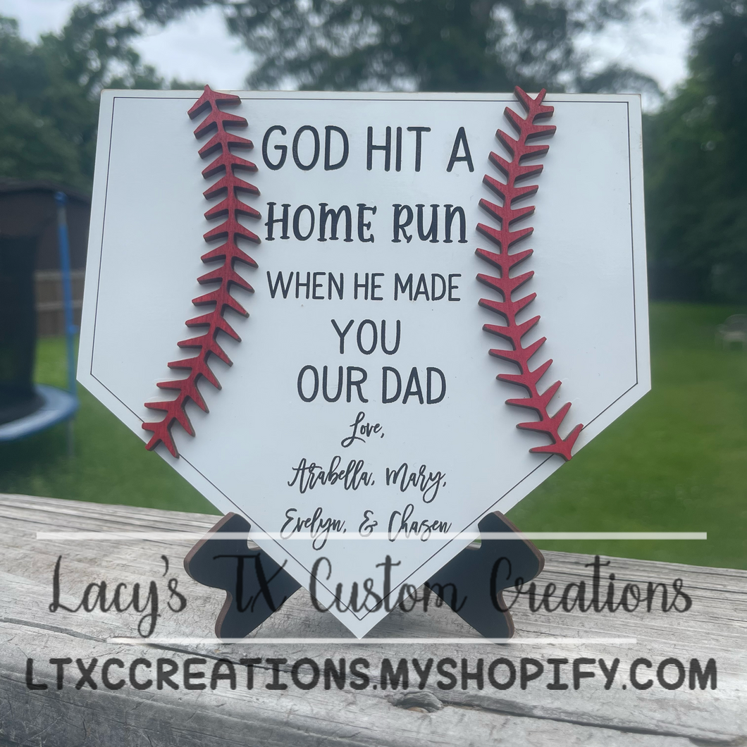 God Hit a Homerun When He Made You Our/My Dad