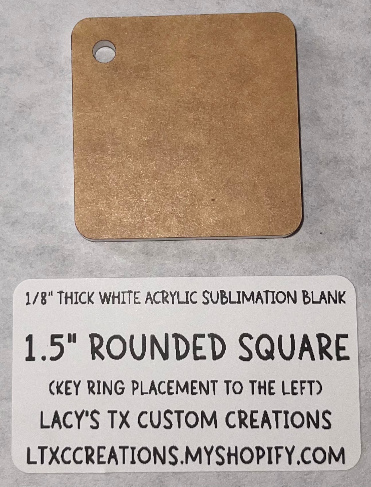 1/8”  ROUNDED SQUARE (KEY RING PLACEMENT: LEFT) Sublimation Blank - HARDWARE INCLUDED