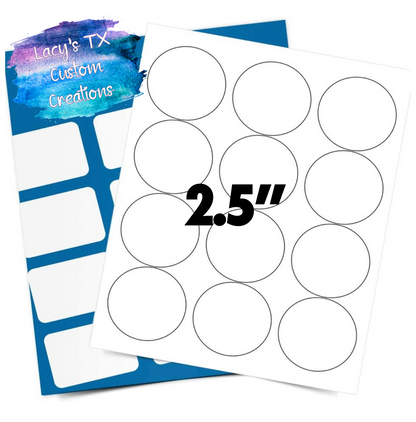 1 SHEET of 2.5” Round Labels - 12 Per Sheet