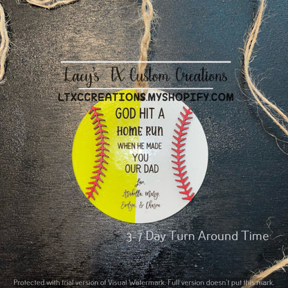 SOFTBALL/BASEBALL - REAR VIEW MIRROR CHARM - God Hit a Homerun When He Made You Our/My Dad