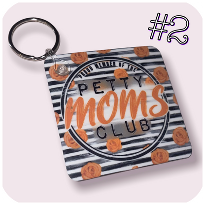 Petty Moms Club Keychain