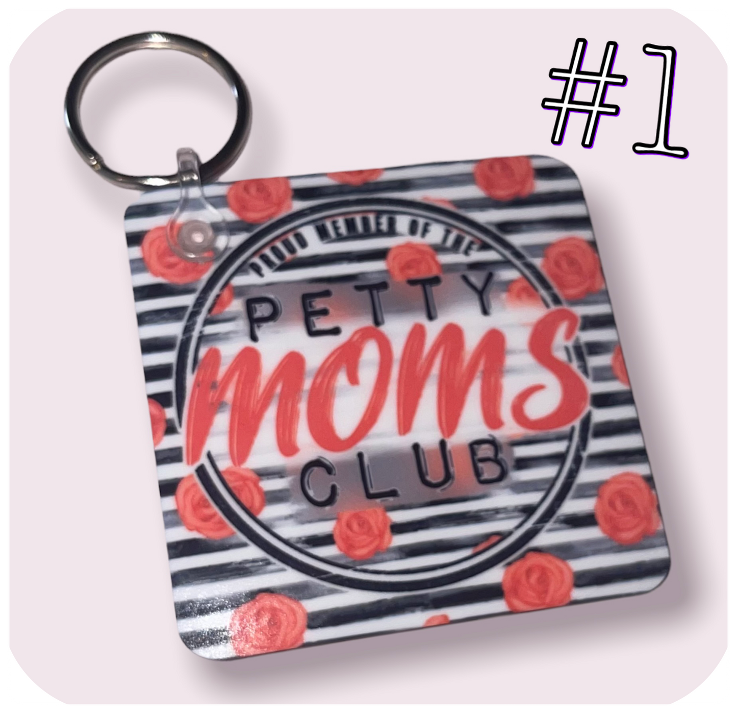 Petty Moms Club Keychain