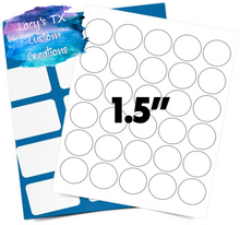 Load image into Gallery viewer, 1 SHEET of 1.5” Round Labels - 30 Per Sheet
