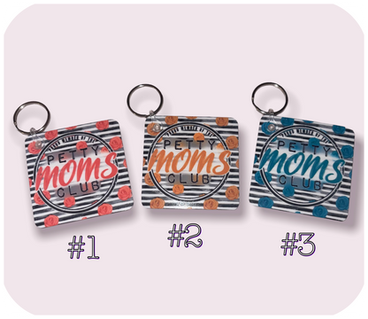 Petty Moms Club Keychain