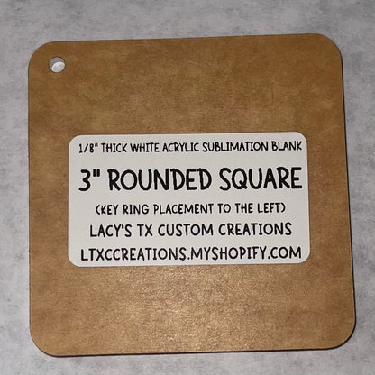 1/8”  ROUNDED SQUARE (KEY RING PLACEMENT: LEFT) Sublimation Blank - HARDWARE INCLUDED