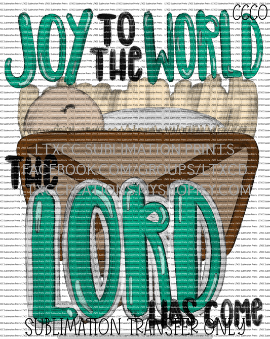 Joy to the World. The Lord Has Come Manger - SUBLIMATION PRINT TRANSFER