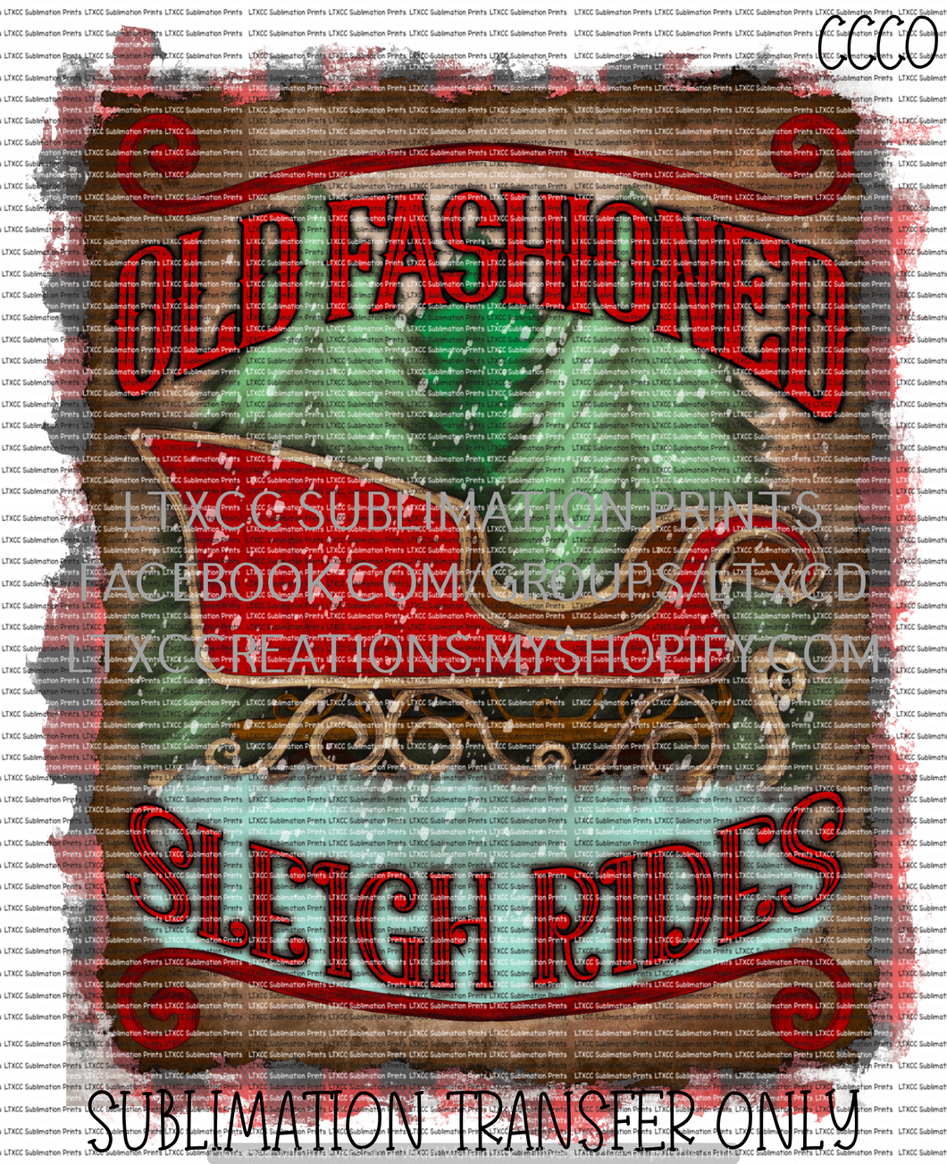 Old Fashioned Sleigh Rides - SUBLIMATION PRINT TRANSFER