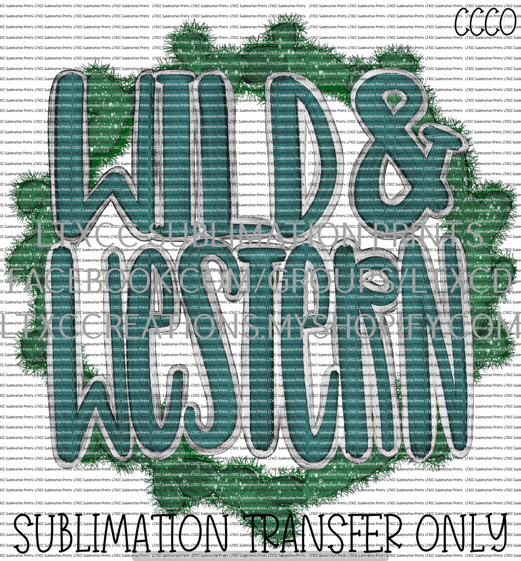 Wild and Western - SUBLIMATION PRINT TRANSFER